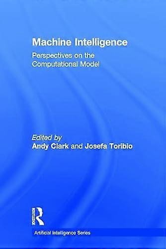 Machine Intelligence: Perspectives on the Computational Model
