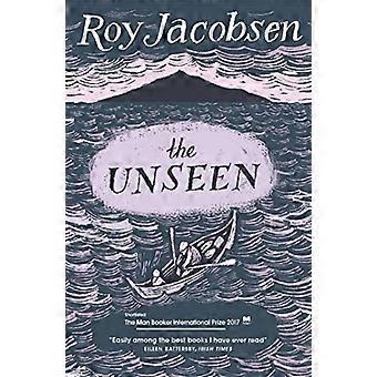 Die Unsichtbare SHORTLISTED FÜR DEN MAN BOOKER INTERNATIONAL PRIZE 2017