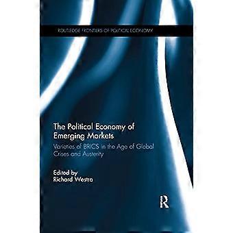 The Political Economy of Emerging Markets: Varieties of BRICS in the Age of Global Crises and Austerity (Routledge Frontiers of Political Economy)