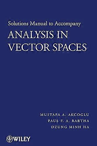 Analysis in Vector Spaces: Solutions Manual: Student Solutions Manual