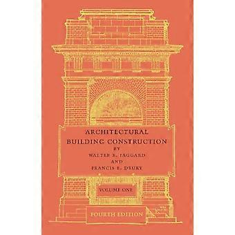 Architectonisch gebouw constructie: Volume 1: een tekst-boek voor de Student architectuur en bouw: Volume 1