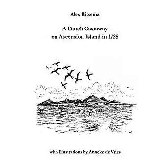 En nederlandsk skipbruden på Ascension Island i 1725