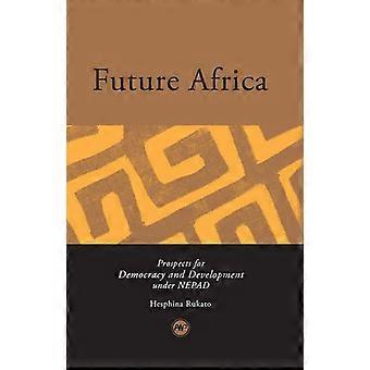 Fremtidige Afrika: Udsigter for demokrati og udvikling under NEPAD