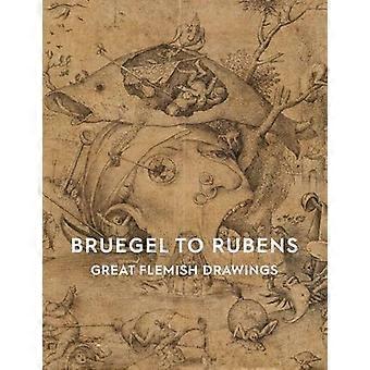 Bruegel Rubensiin: Suuret flaamilaiset piirustukset