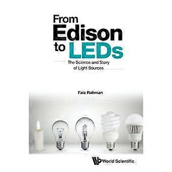 Fra Edison til Leds: Vitenskapen og historien om lyskilder