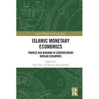 Islamic Monetary Economics Finance And Banking In Contemporary Muslim Economies - Taylor & Francis Ltd