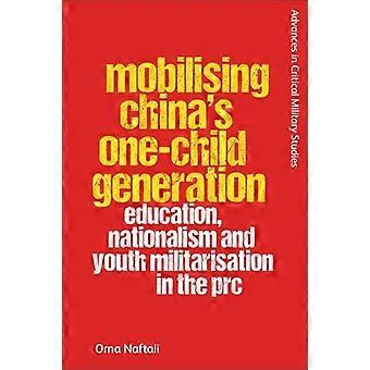 Mobilising Chinas One Child Generation Education Nationalism and Youth Militarisation in the PRC