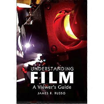 Understanding Film A Viewers Guide