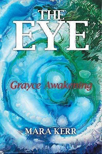 The eye grayce awakening
