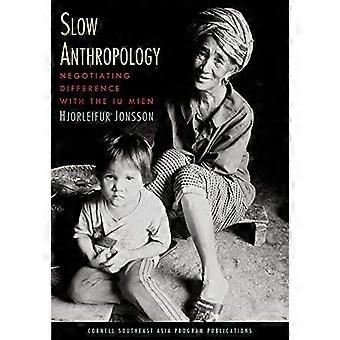 Slow Anthropology Negotiating Difference with the Iu Mien