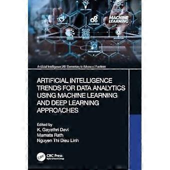 Artificial Intelligence Trends For Data Analytics Using Machine Learning And Dee - Taylor & Francis Ltd - Paperback - en Book