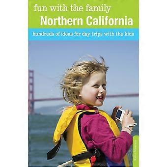 Fun With The Family Northern California Hundreds Of Ideas For Day Trips With The - Karen Misuraca - Paperback - en Book