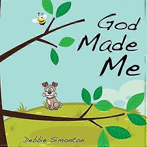 God made me