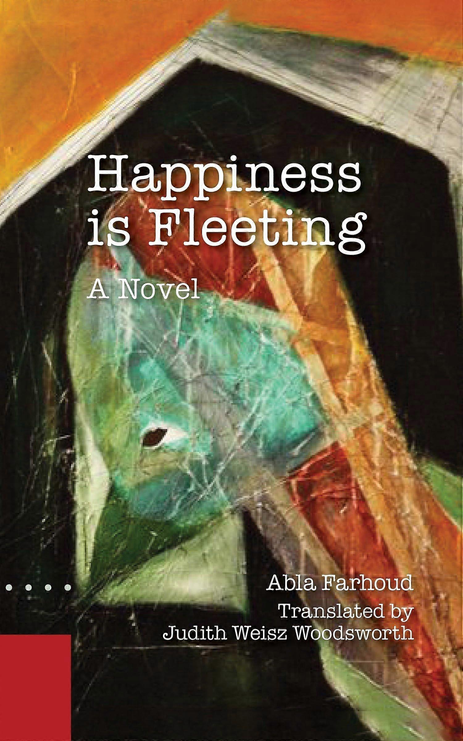 Happiness has a slippery tail