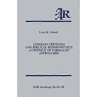 Literary Criticism And Biblical Hermeneutics A Critique Of Formalist Approaches - Lynn M. Poland - Paperback - en Book