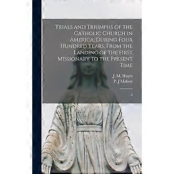 Trials And Triumphs Of The Catholic Church In America During Four Hundred Years - P J Mahon - Hardcover - en Book