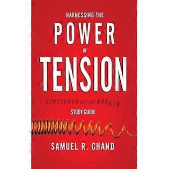 Harnessing The Power Of Tension - Study Guide Stretched But Not Broken - Sam Chand - Paperback - English Book - Science, Medicine & Nature