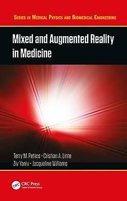 Mixed and Augmented Reality in Medicine