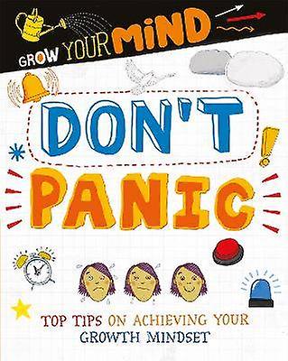 Grow Your Mind: Don't Panic