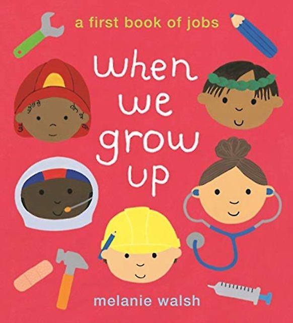 When We Grow Up A First Book Of Jobs by Melanie Walsh Paperback Book