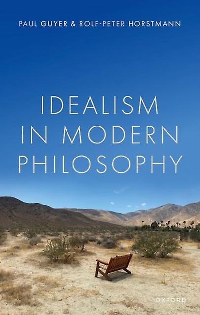 Idealism In Modern Philosophy by Horstmann & RolfPeter Professor emeritus & Humboldt Universitat Berlin Paperback