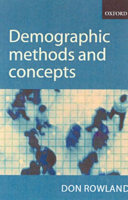 Demographic Methods And Concepts by Rowland & Donald T. & Reader in Population Studies & The Australian National University Paperback