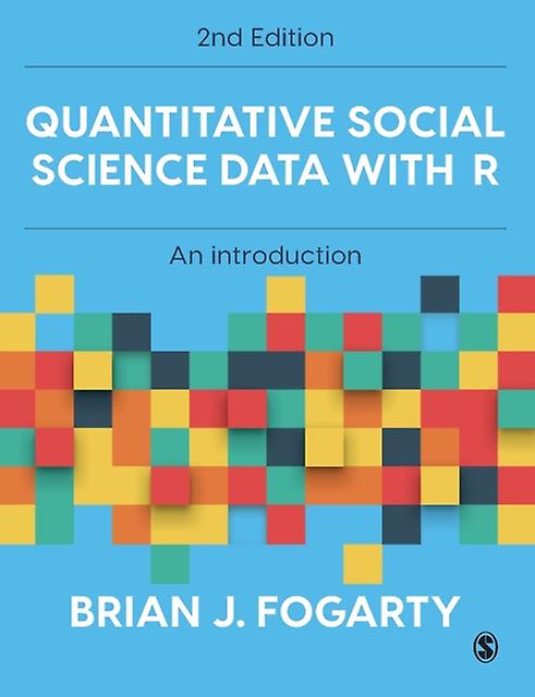 Quantitative Social Science Data With R by Brian J Fogarty Paperback