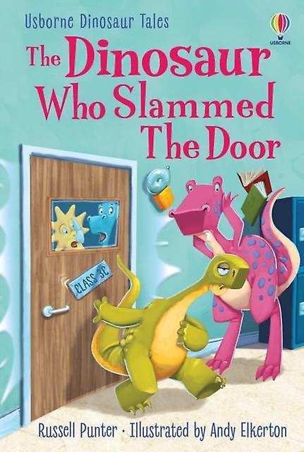 The Dinosaur Who Slammed The Door by Russell Punter Paperback Book