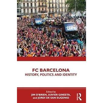 FC Barcelona: História, Política e Identidade - Taylor & Francis Ltd - Livro em brochura - em inglês