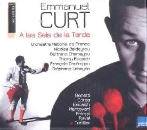 Emmanuel Curt : Emmanuel Curt: A Las Seis De La Tarde CD (2011)