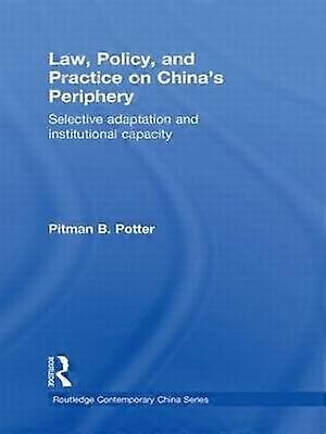 Law Policy and Practice on China's Periphery