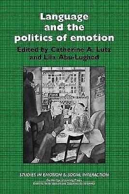 Language and the Politics of Emotion
