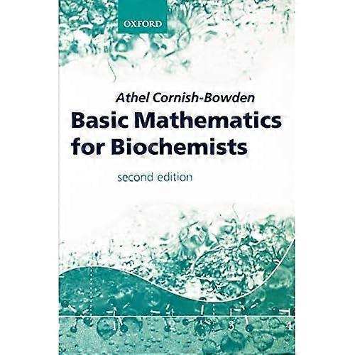 Basic Mathematics for Biochemists