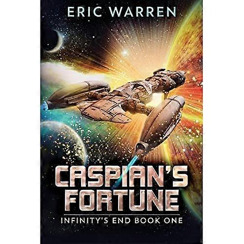 Caspian's Fortune (Infinity's End)