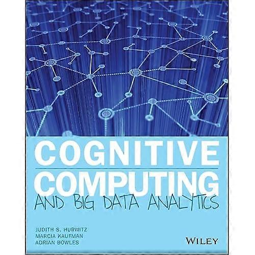 Cognitive Computing e Big Data Analitica: implementazione di soluzioni di apprendimento automatico di grandi quantità di dati