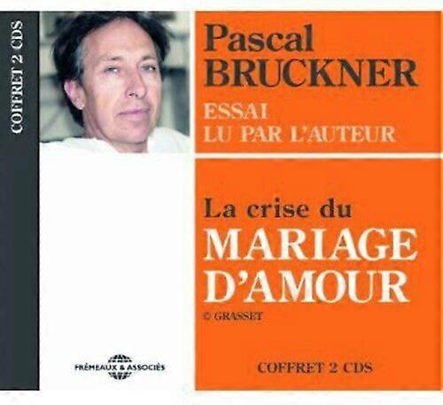 Bruckner Pascal La Crise Du Mariage DAmour CD