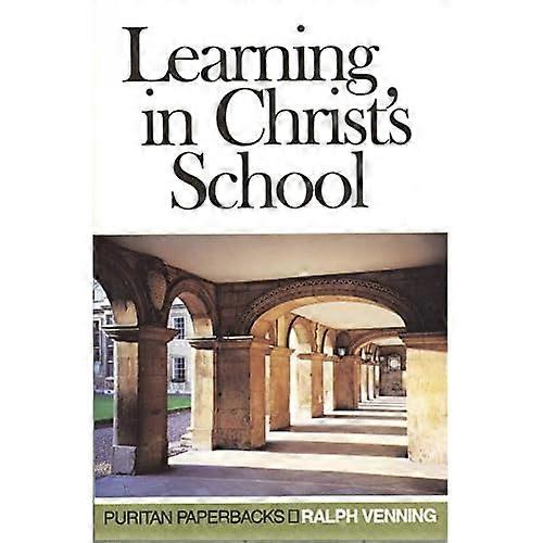 Learning in Christs School (Puritan Paperbacks)