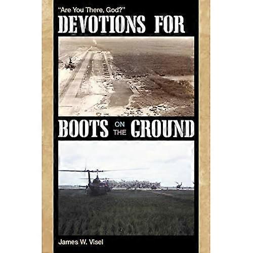 Devotions for Boots on the Ground: Are You There, God?