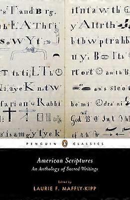 American Scriptures An Anthology of Sacred Writings Penguin Classics