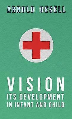 Vision  Its Development in Infant and Child