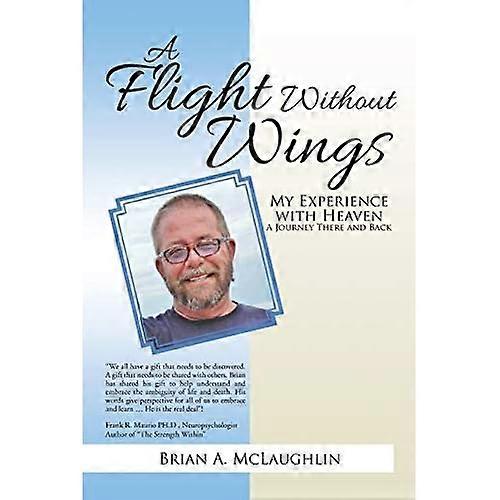A Flight without Wings: My Experience with Heaven