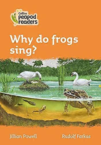 Why do frogs sing?: Level 4 (Collins Peapod Readers)