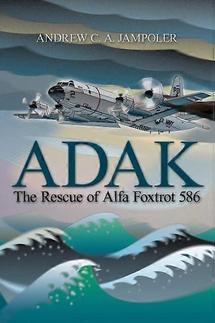 Adak by Andrew C A Jampoler Paperback Book