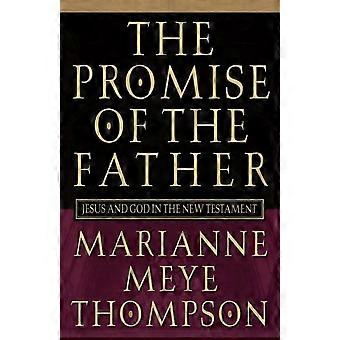 The Promise Of The Father Jesus And God In The New Testament - Marianne Meye Thompson - Paperback - en Book