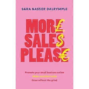 Promova mais o seu pequeno negócio online e conquiste um crescimento consistente sem esforço - Sara Nasser Dalrymple