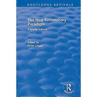 The New Evolutionary Paradigm Keynote Volume