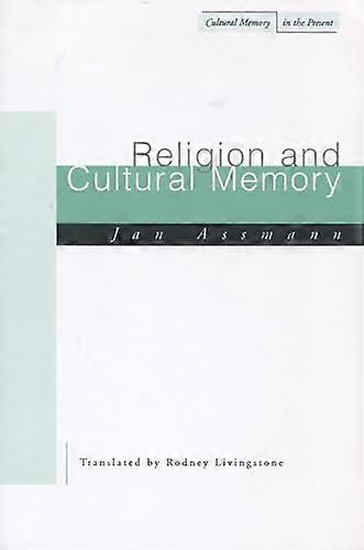 Religion and Cultural Memory: Ten Studies