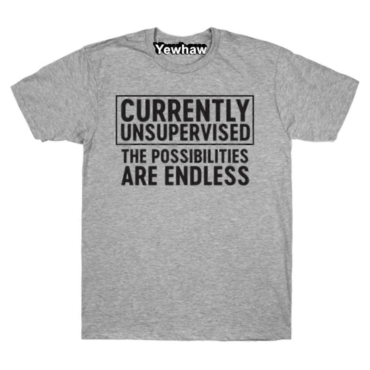 Currently Unsupervised T-shirt