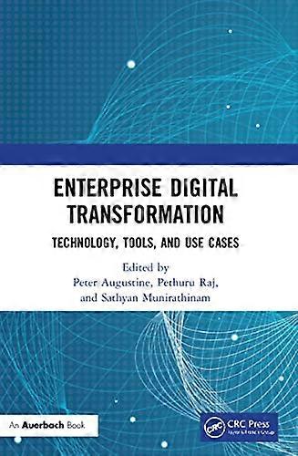 Enterprise Digital Transformation: Technology, Tools, and Use Cases