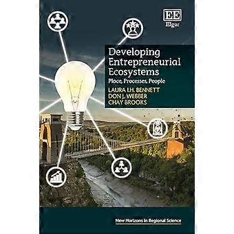Developing Entrepreneurial Ecosystems Place Processes People